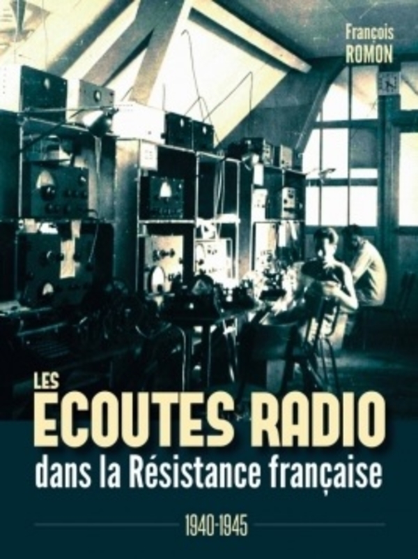 Les écoutes radio dans la résistance française